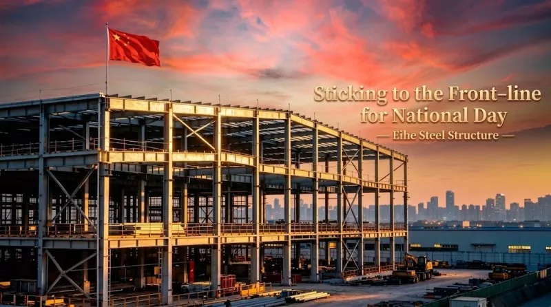 Salam Hari Nasional saka Eihe Steel Structure